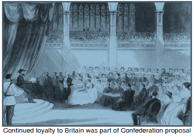 Continued loyalty to Britain was part of the first Confederation proposal